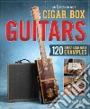 An Obsession With Cigar Box Guitars libro str