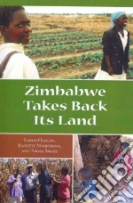 Zimbabwe Takes Back Its Land