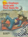 Why Cowboys Sleep With Their Boots on libro str