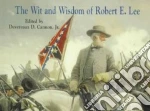 The Wit and Wisdom of Robert E. Lee