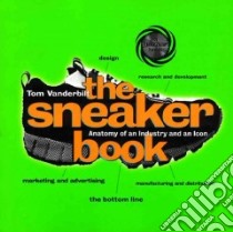 The Sneaker Book libro in lingua di Vanderbilt Tom