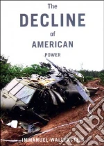 The Decline of American Power