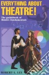 Everything About Theatre! libro str