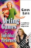 Acting Games for Individual Performers libro str