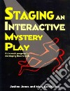 Staging an Interactive Mystery Play libro str