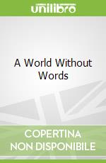 A World Without Words