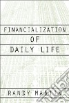 Financialization of Daily Life libro str