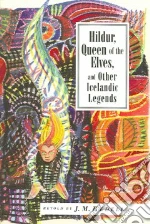 Hildur, Queen of the Elves