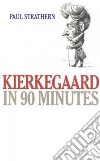 Kierkegaard in 90 Minutes libro str