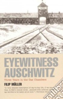 Eyewitness Auschwitz libro in lingua di Muller Filip, Freitag Helmut, Flatauer Susanne, United States Holocaust Memorial Museum (COR)