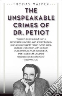 The Unspeakable Crimes of Dr. Petiot libro in lingua di Maeder Thomas