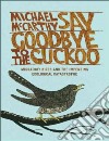 Say Goodbye to the Cuckoo libro str