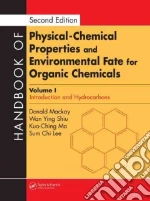 Handbook Of Physical-Chemical Properties And Environmental Fate For Organic Chemicals