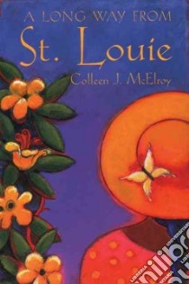 A Long Way from St. Louie libro in lingua di McElroy Colleen J.