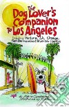 The Dog Lover's Companion to Los Angeles libro str