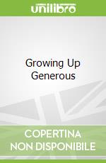 Growing Up Generous
