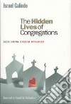 The Hidden Lives Of Congregations libro str