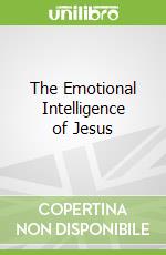 The Emotional Intelligence of Jesus