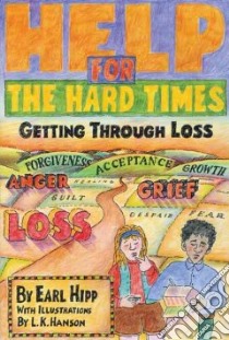 Help for the Hard Times libro in lingua di Hipp Earl, Hanson L. K. (ILT), Pernu C. (EDT)