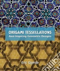 Origami Tessellations libro in lingua di Gjerde Eric