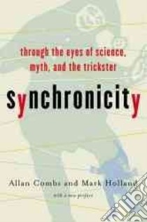 Synchronicity libro in lingua di Combs Allan, Holland Mark, Robertson Robin (INT)
