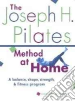 The Joseph H. Pilates Method at Home