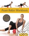 Foam Roller Workbook libro str