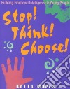 Stop! Think! Choose! libro str