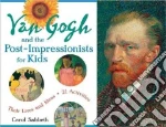 Van Gogh and the Post-impressionists for Kids