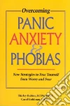 Overcoming Panic, Anxiety, & Phobias libro str