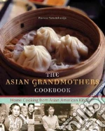 The Asian Grandmothers Cookbook