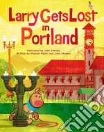 Larry Gets Lost in Portland