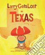 Larry Gets Lost in Texas