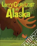 Larry Gets Lost in Alaska