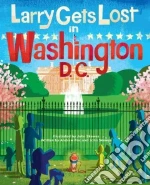 Larry Gets Lost in Washington, Dc
