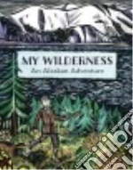 My Wilderness
