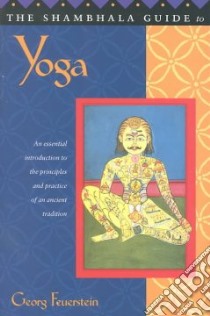 The Shambhala Guide to Yoga libro in lingua di Feuerstein Georg
