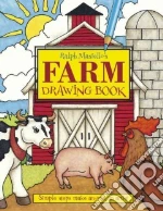 Ralph Masiello's Farm Drawing Book