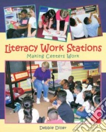 Literacy Work Stations libro in lingua di Diller Debbie