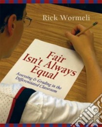 Fair Isn't Always Equal libro in lingua di Wormeli Rick