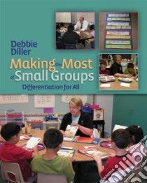 Making the Most of Small Groups libro in lingua di Diller Debbie