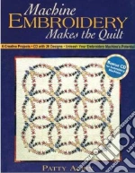 Machine Embroidery Makes The Quilt
