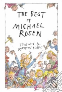 The Best of Michael Rosen libro in lingua di Rosen Michael, Blake Quentin (ILT)