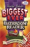 Uncle John's Biggest Ever Bathroom Reader libro str