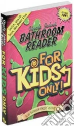 Uncle John's Bathroom Reader for Kids Only