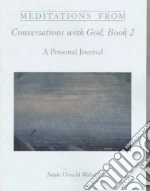 Meditations from Conversations With God, Book 2