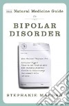 The Natural Medicine Guide to Bipolar Disorder libro str