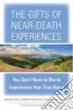The Gifts of Near-death Experiences
