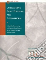 Overcoming Panic Disorder and Agoraphobia