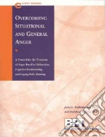 Overcoming Situational and General Anger